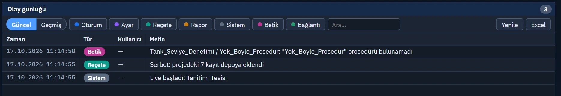 Olay Görünümü: tür süzgeci, bir betik hatası kaydı ve sistem kaydı.